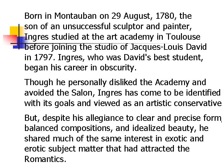 Born in Montauban on 29 August, 1780, the son of an unsuccessful sculptor and