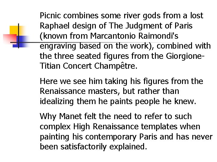 Picnic combines some river gods from a lost Raphael design of The Judgment of