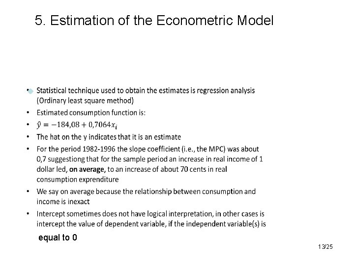 5. Estimation of the Econometric Model equal to 0 13/25 