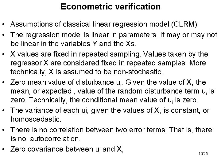 Econometric verification • Assumptions of classical linear regression model (CLRM) • The regression model