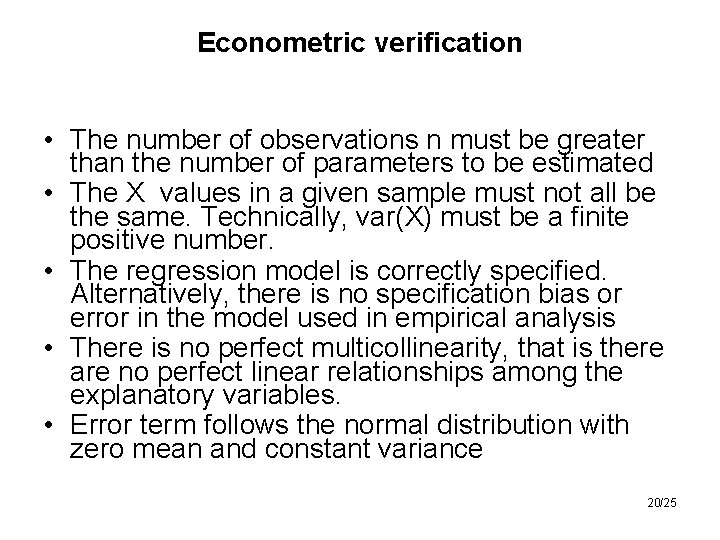 Econometric verification • The number of observations n must be greater than the number