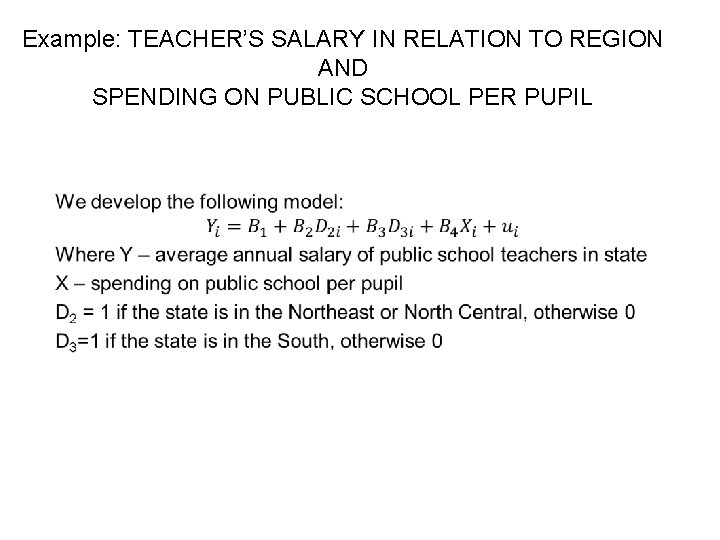 Example: TEACHER’S SALARY IN RELATION TO REGION AND SPENDING ON PUBLIC SCHOOL PER PUPIL