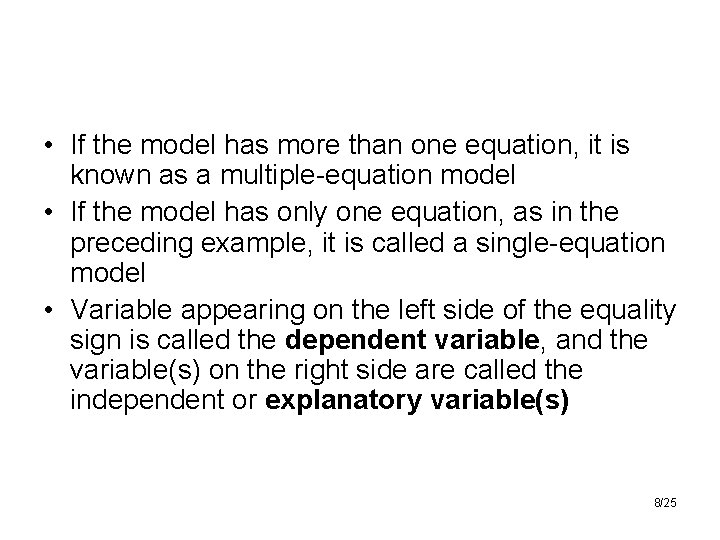  • If the model has more than one equation, it is known as