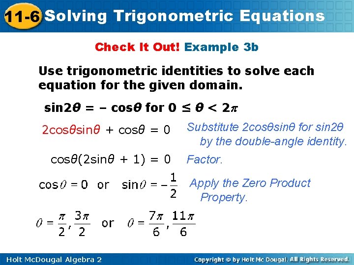 11 -6 Solving Trigonometric Equations Check It Out! Example 3 b Use trigonometric identities