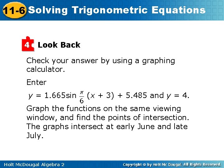 11 -6 Solving Trigonometric Equations 4 Look Back Check your answer by using a