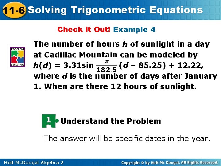 11 -6 Solving Trigonometric Equations Check It Out! Example 4 The number of hours
