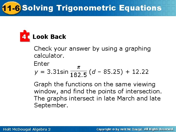 11 -6 Solving Trigonometric Equations 4 Look Back Check your answer by using a