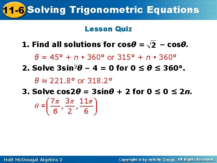 11 -6 Solving Trigonometric Equations Lesson Quiz 1. Find all solutions for cosθ =