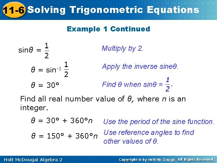 11 -6 Solving Trigonometric Equations Example 1 Continued sinθ = Multiply by 2. θ