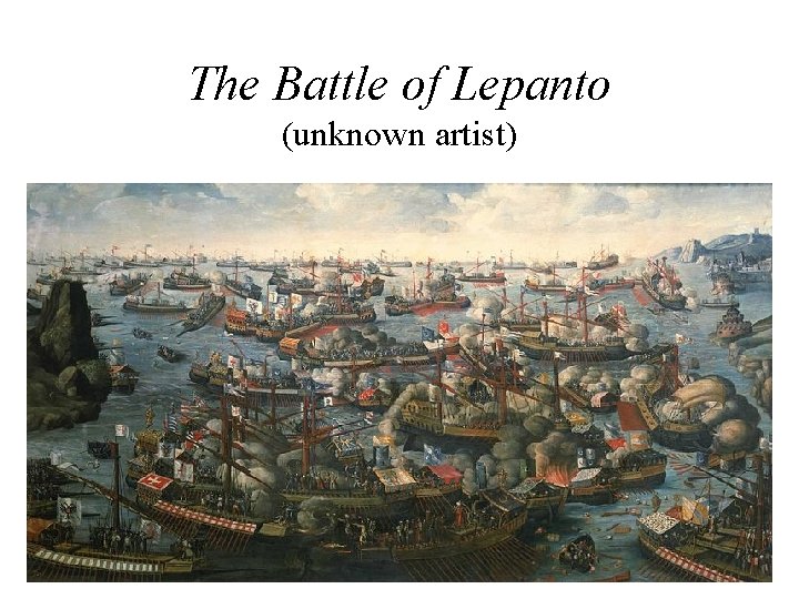 The Battle of Lepanto (unknown artist) 