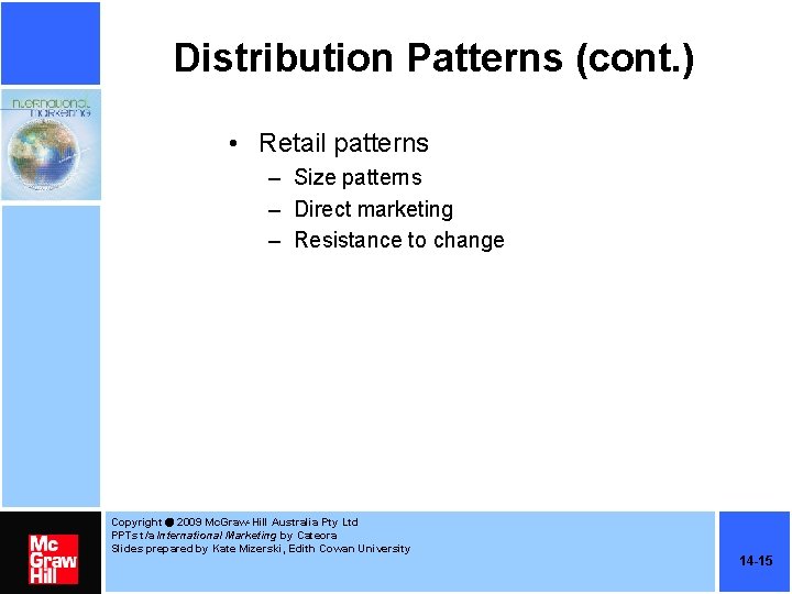 Distribution Patterns (cont. ) • Retail patterns – Size patterns – Direct marketing –