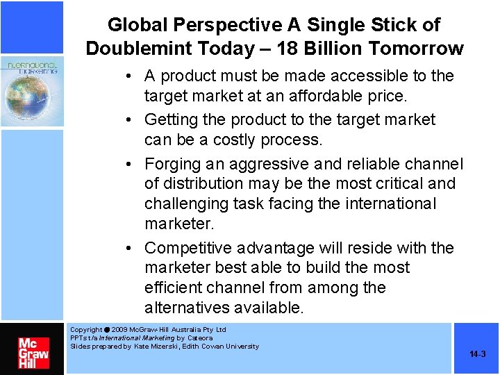 Global Perspective A Single Stick of Doublemint Today – 18 Billion Tomorrow • A