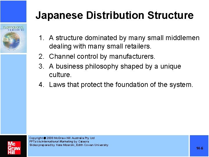 Japanese Distribution Structure 1. A structure dominated by many small middlemen dealing with many