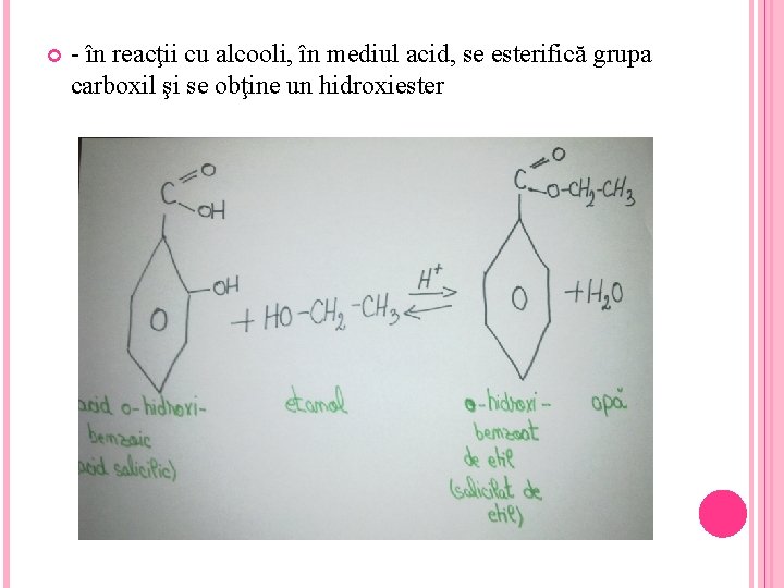  - în reacţii cu alcooli, în mediul acid, se esterifică grupa carboxil şi