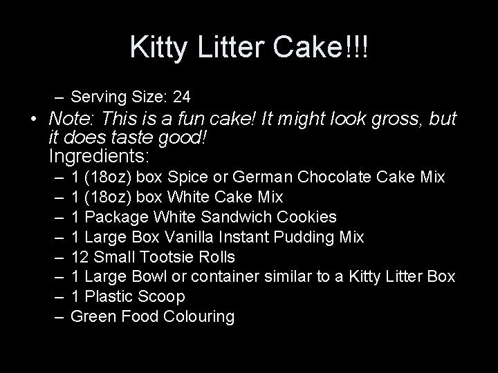 Kitty Litter Cake!!! – Serving Size: 24 • Note: This is a fun cake!