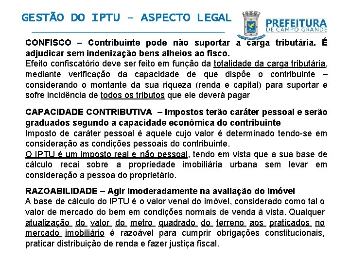 GESTÃO DO IPTU – ASPECTO LEGAL CONFISCO – Contribuinte pode não suportar a carga