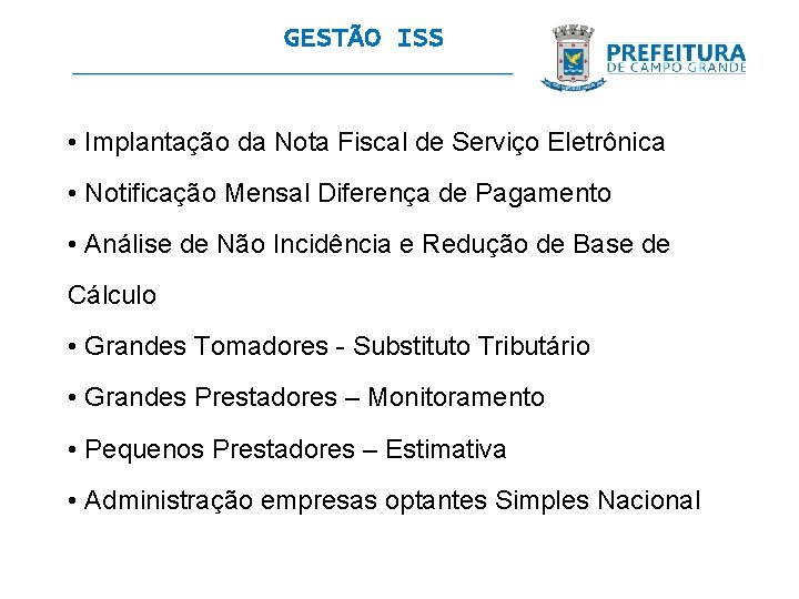 GESTÃO ISS • Implantação da Nota Fiscal de Serviço Eletrônica • Notificação Mensal Diferença