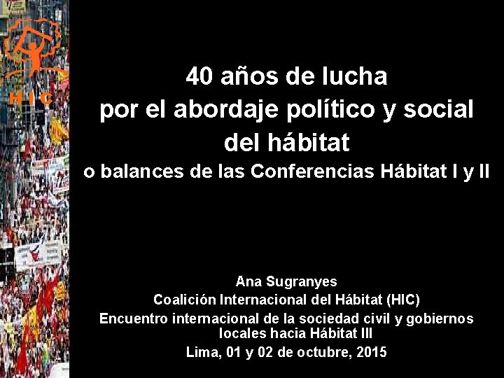 HIC 40 años de lucha por el abordaje político y social del hábitat o