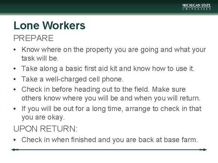 Lone Workers PREPARE • Know where on the property you are going and what