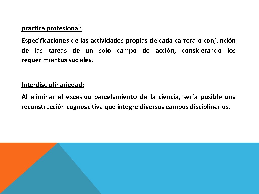 practica profesional: Especificaciones de las actividades propias de cada carrera o conjunción de las