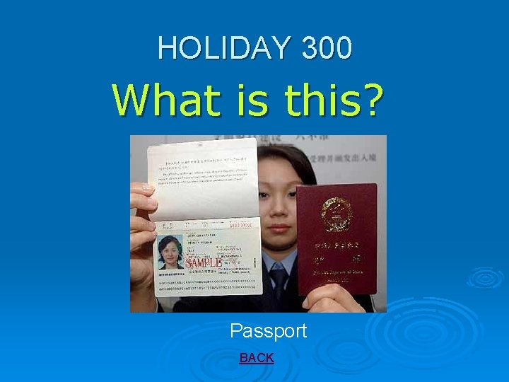 HOLIDAY 300 What is this? Passport BACK 