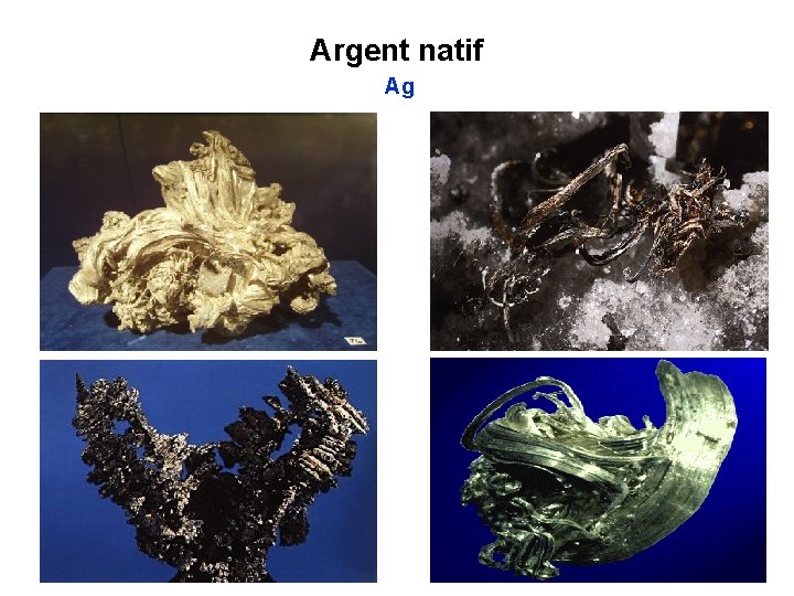 Argent natif Ag 