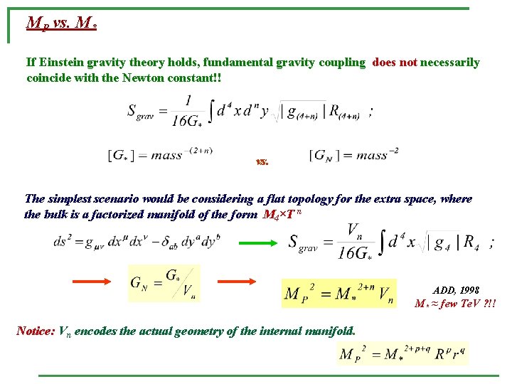 MP vs. M* If Einstein gravity theory holds, fundamental gravity coupling does not necessarily