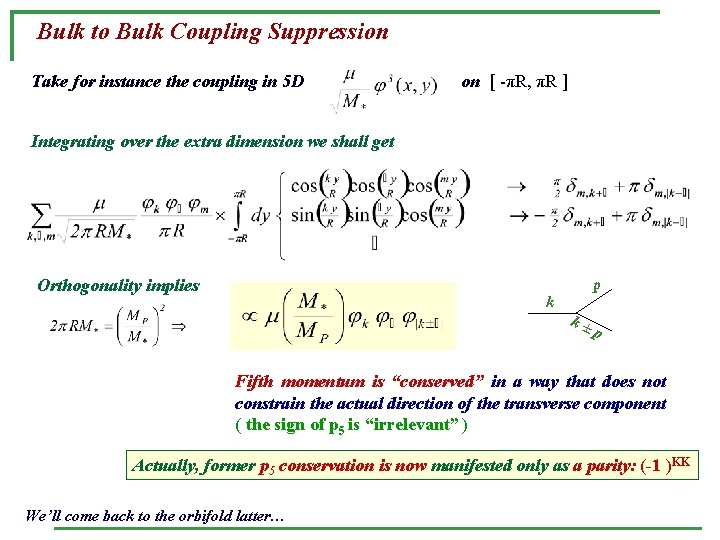 Bulk to Bulk Coupling Suppression Take for instance the coupling in 5 D on