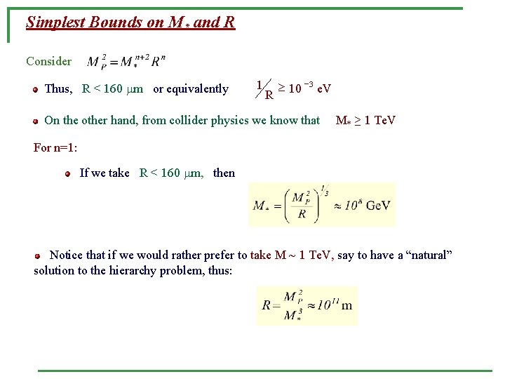 Simplest Bounds on M* and R Consider Thus, R < 160 m or equivalently
