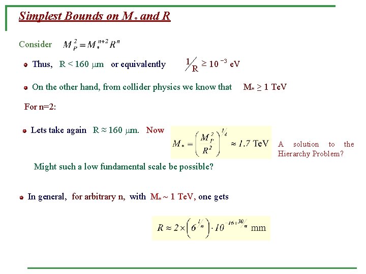 Simplest Bounds on M* and R Consider Thus, R < 160 m or equivalently