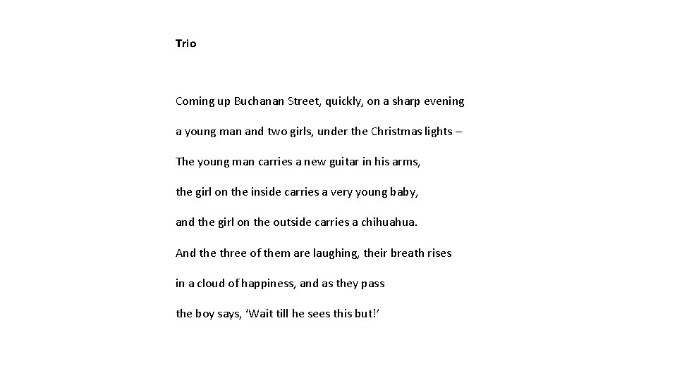 Trio Coming up Buchanan Street, quickly, on a sharp evening a young man and