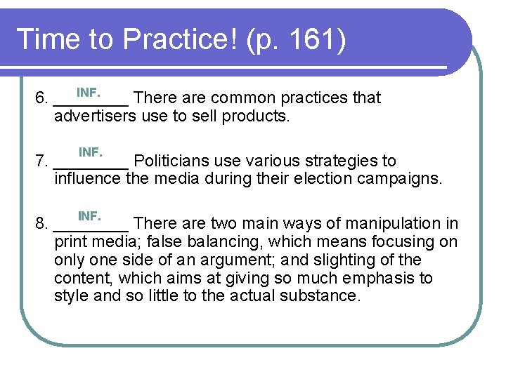 Time to Practice! (p. 161) INF. 6. ____ There are common practices that advertisers Time to Practice! (p. 161) INF. 6. ____ There are common practices that advertisers