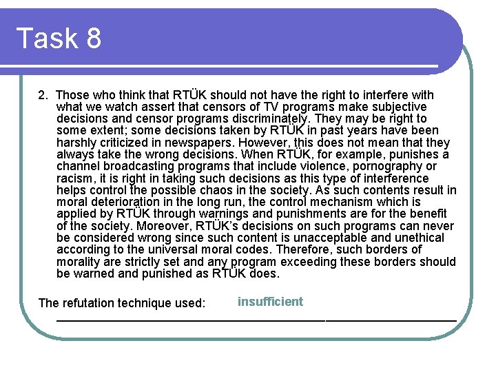 Task 8 2. Those who think that RTÜK should not have the right to Task 8 2. Those who think that RTÜK should not have the right to
