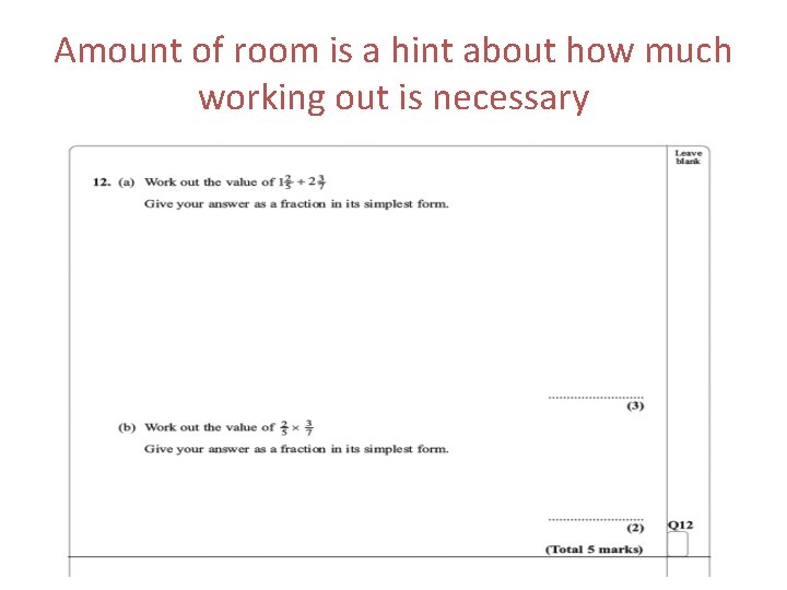 Amount of room is a hint about how much working out is necessary 