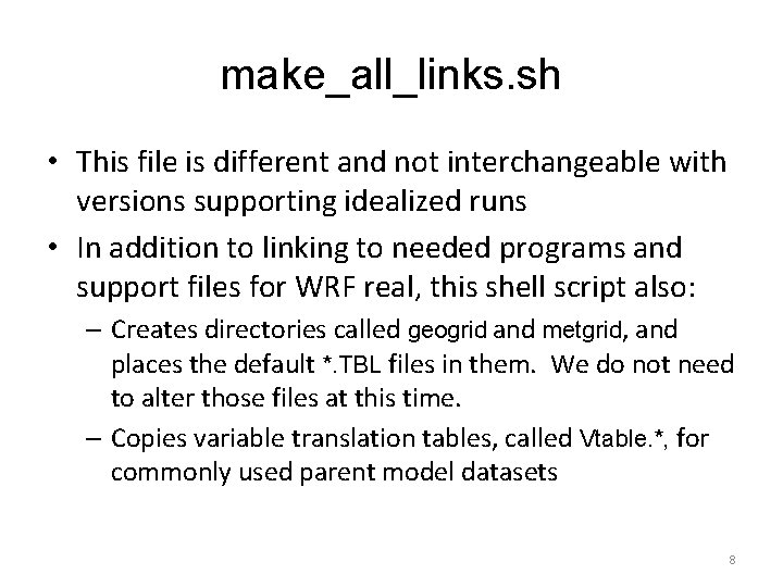 make_all_links. sh • This file is different and not interchangeable with versions supporting idealized