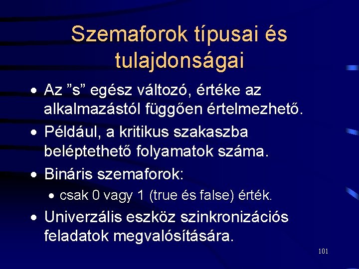 Szemaforok típusai és tulajdonságai · Az ”s” egész változó, értéke az alkalmazástól függően értelmezhető.