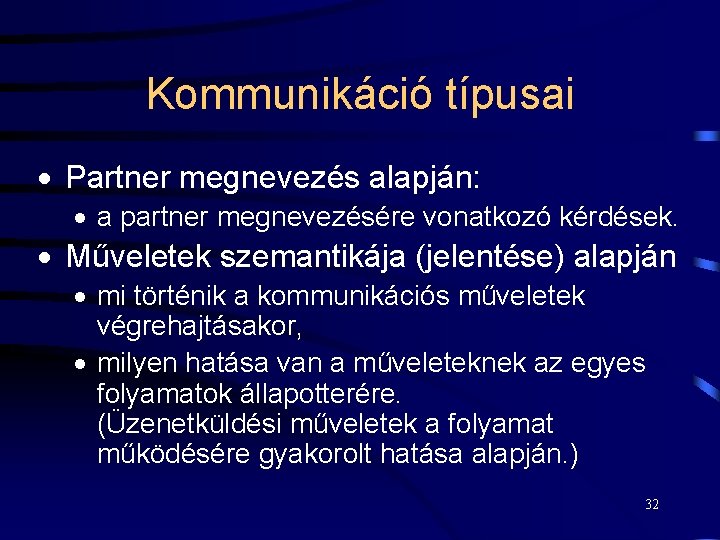 Kommunikáció típusai · Partner megnevezés alapján: · a partner megnevezésére vonatkozó kérdések. · Műveletek