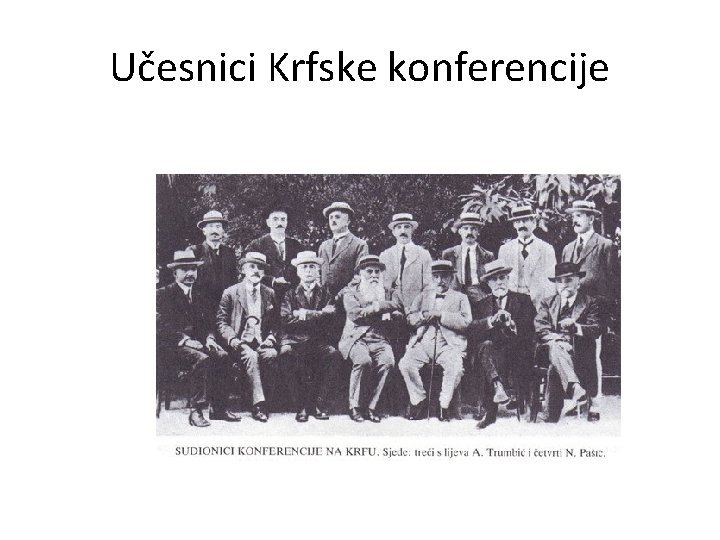 Učesnici Krfske konferencije Učesnici Krfske konferencije