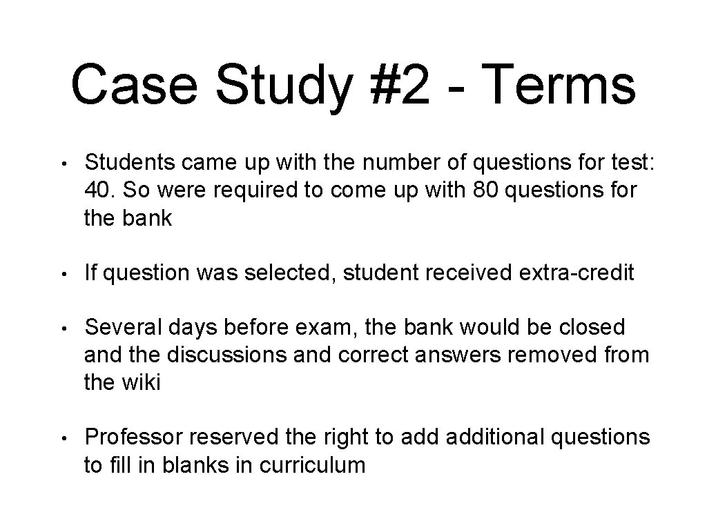 Case Study #2 - Terms • Students came up with the number of questions
