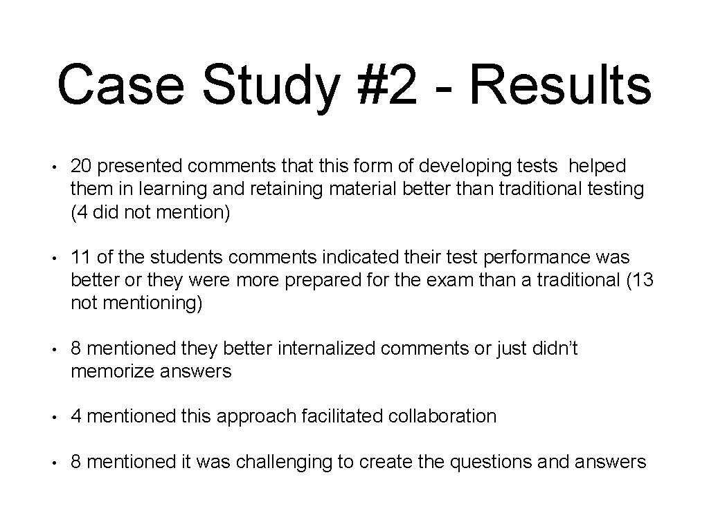 Case Study #2 - Results • 20 presented comments that this form of developing