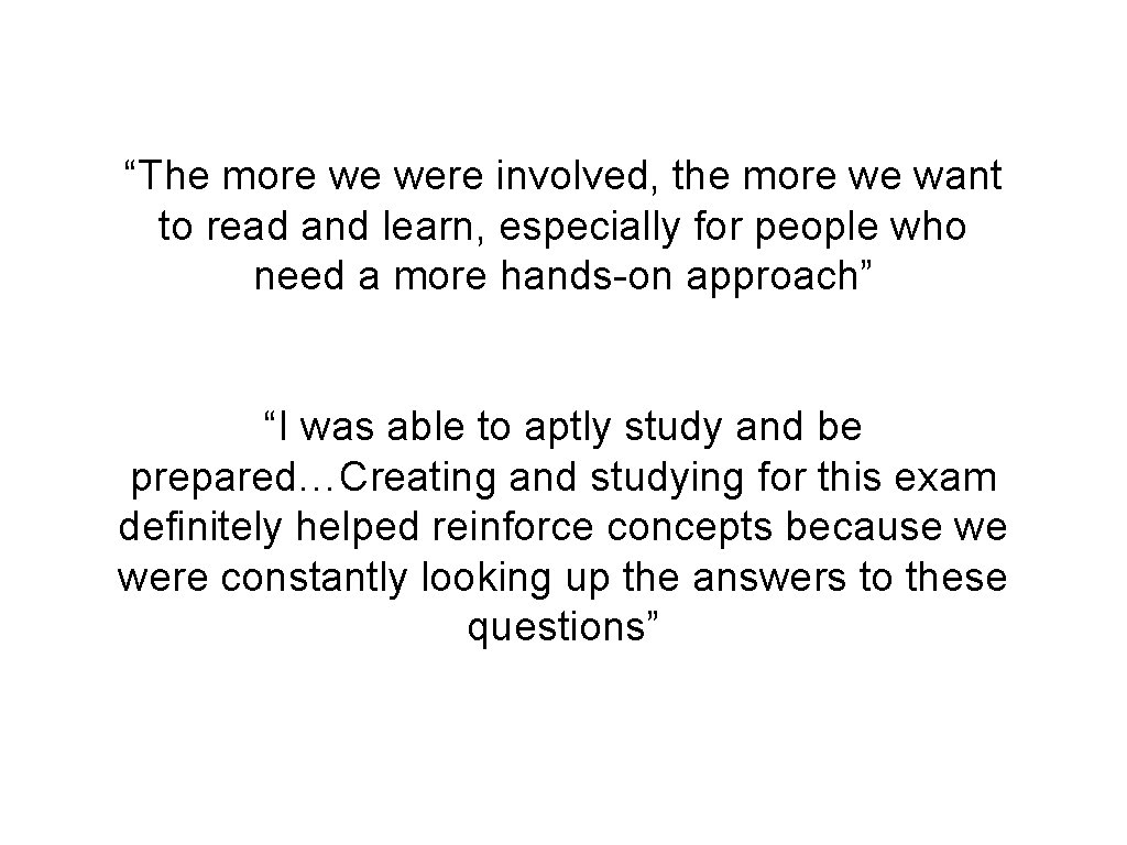 “The more we were involved, the more we want to read and learn, especially