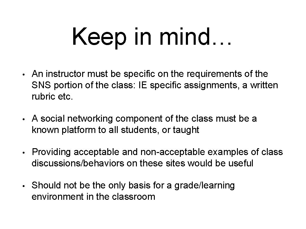 Keep in mind… • An instructor must be specific on the requirements of the