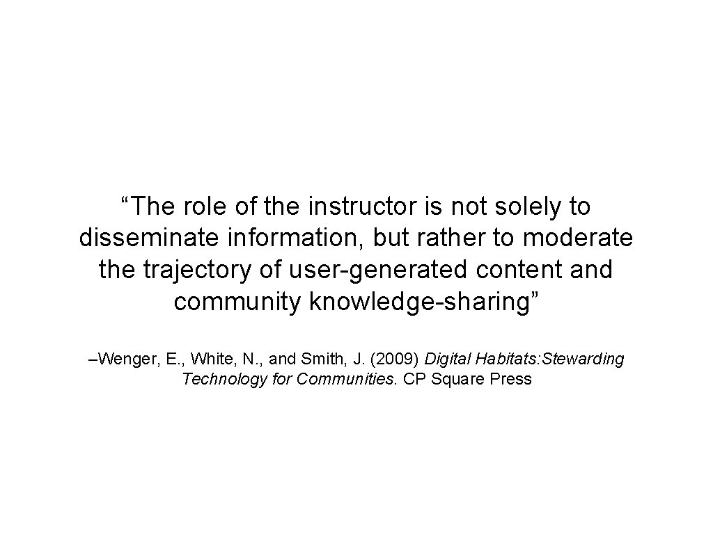 “The role of the instructor is not solely to disseminate information, but rather to