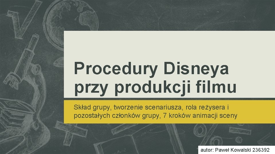 Procedury Disneya przy produkcji filmu Skład grupy, tworzenie scenariusza, rola reżysera i pozostałych członków