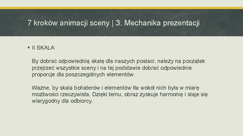 7 kroków animacji sceny | 3. Mechanika prezentacji § II SKALA By dobrać odpowiednią