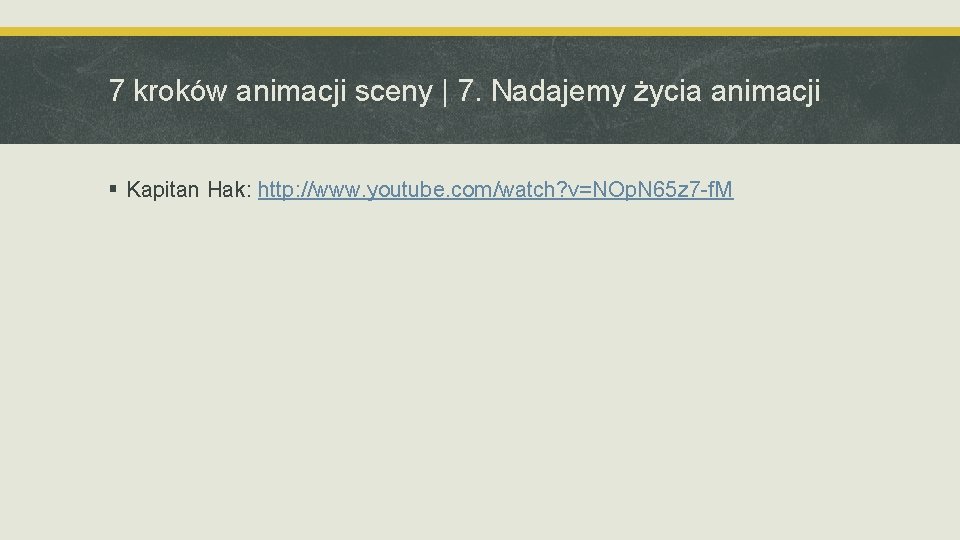 7 kroków animacji sceny | 7. Nadajemy życia animacji § Kapitan Hak: http: //www.