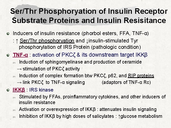 Ser/Thr Phosphoryation of Insulin Receptor Substrate Proteins and Insulin Resisitance Inducers of insulin resistance