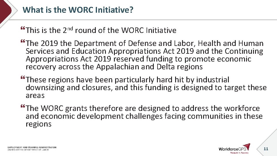 What is the WORC Initiative? This is the 2 nd round of the WORC