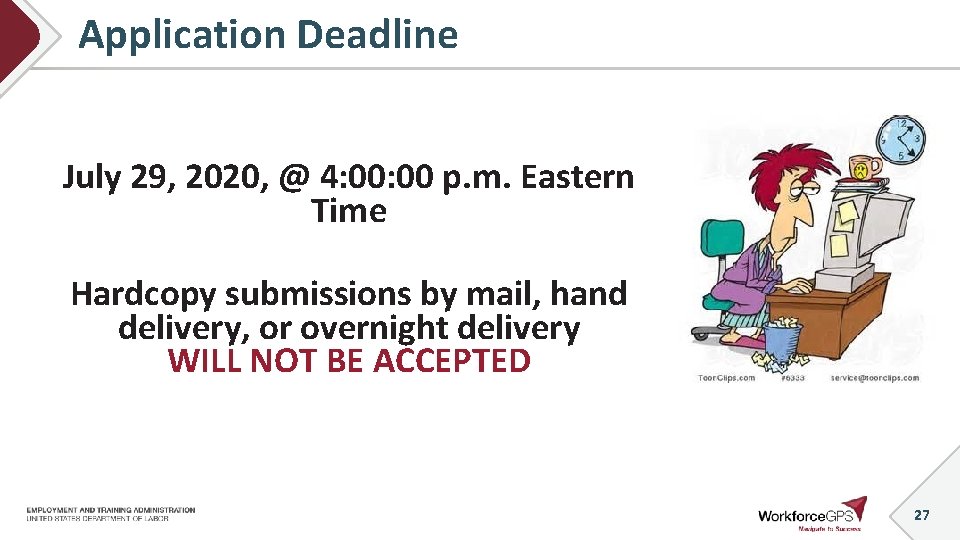 Application Deadline July 29, 2020, @ 4: 00 p. m. Eastern Time Hardcopy submissions