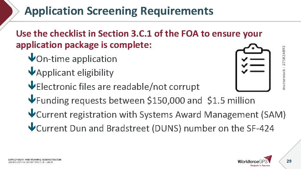 Application Screening Requirements Use the checklist in Section 3. C. 1 of the FOA